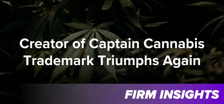 Creator of Captain Cannabis Trademark Triumphs Again